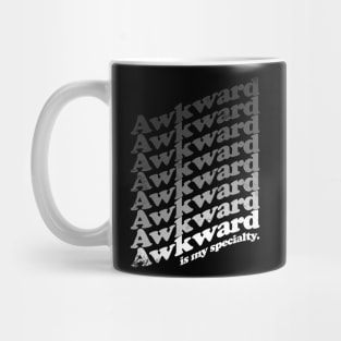 Awkward is my Specialty - White Mug